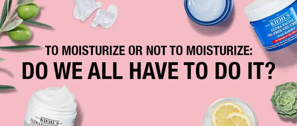 Do You Really Need To Moisturize?