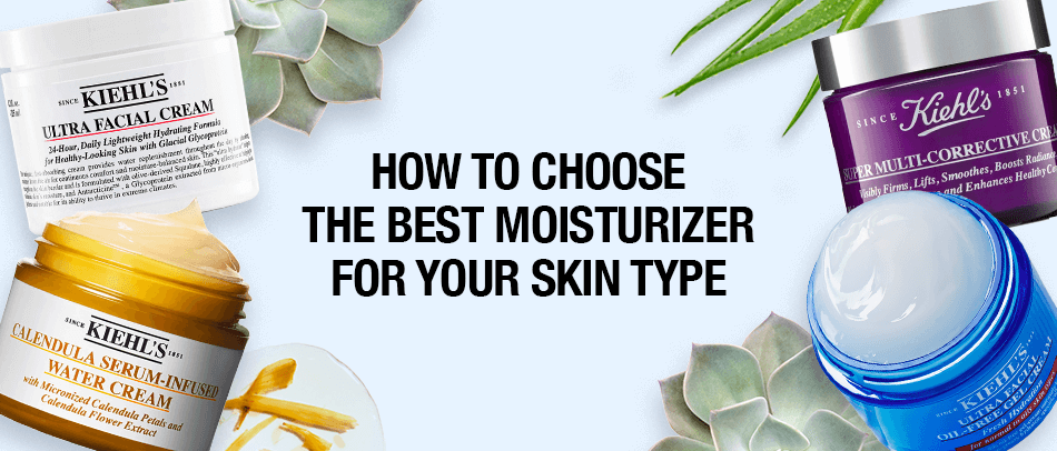 How to Choose the Best Moisturizer for Your Skin Type